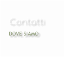 Contatti DOVE SIAMO